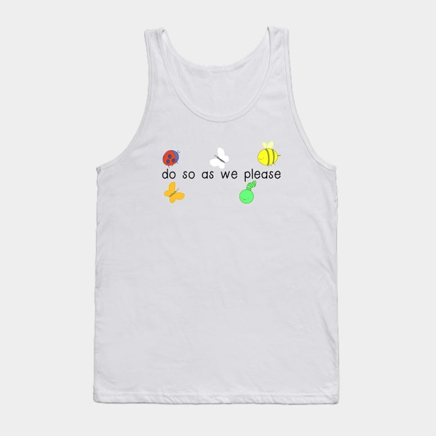 do so as we please Tank Top by sofjac